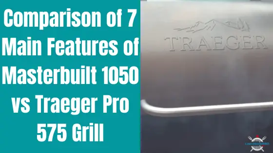 masterbuilt 1050 vs traeger pro 575 grill