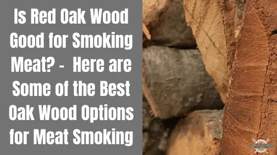 red oak wood for smoking meat
