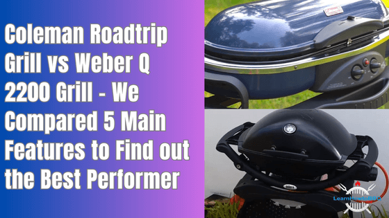 coleman roadtrip grill vs weber q 2200 grill