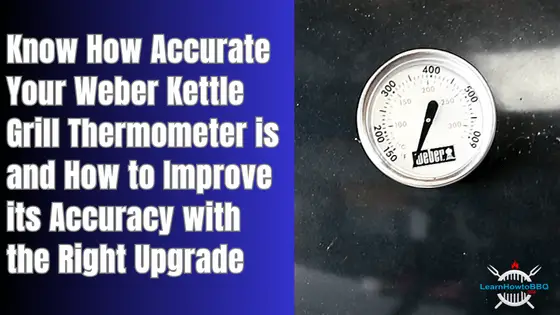 how accurate is weber kettle grill thermometer